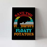 Save The Floaty Potatoes Canvas