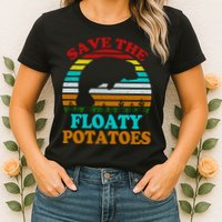 Save The Floaty Potatoes Womens T-Shirt