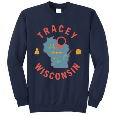 Smartless Tracey From Wisconsin Tall Sweatshirt