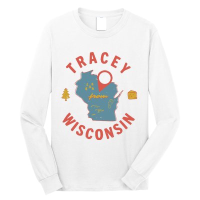 Smartless Tracey From Wisconsin Long Sleeve Shirt