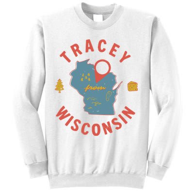Smartless Tracey From Wisconsin Sweatshirt