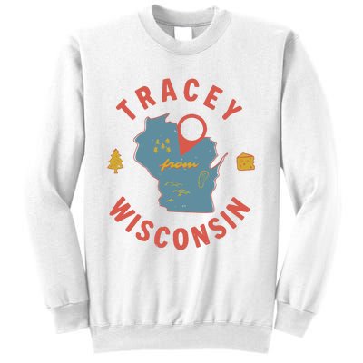 Smartless Tracey From Wisconsin Sweatshirt