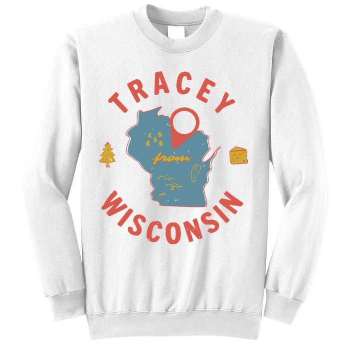 Smartless Tracey From Wisconsin Sweatshirt