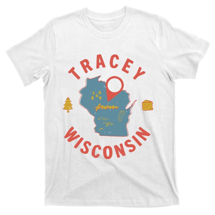 Smartless Tracey From Wisconsin T-Shirt