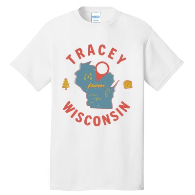 Smartless Tracey From Wisconsin Tall T-Shirt