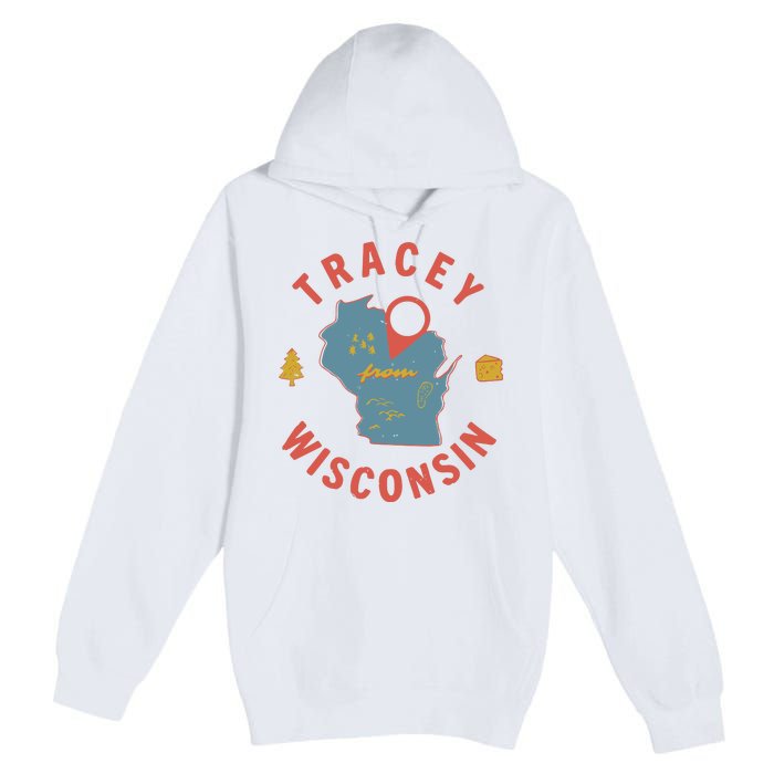 Smartless Tracey From Wisconsin Premium Pullover Hoodie