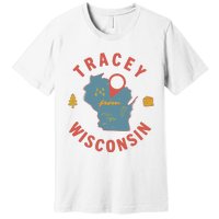 Smartless Tracey From Wisconsin Premium T-Shirt