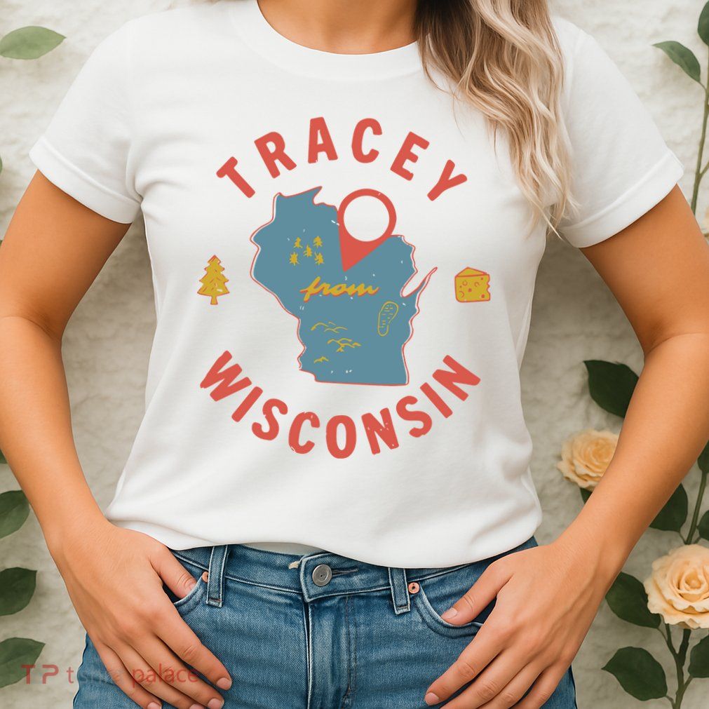 Smartless Tracey From Wisconsin Womens T-Shirt