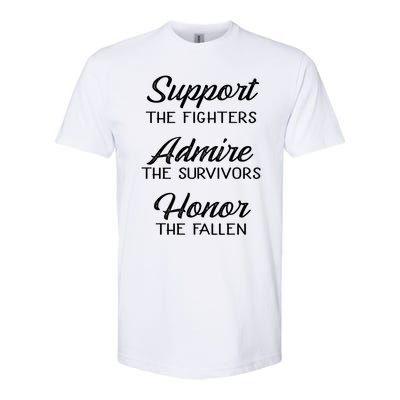 Support The Fighters Admire The Survivors Honor The Fallen Great Gift Softstyle CVC T-Shirt