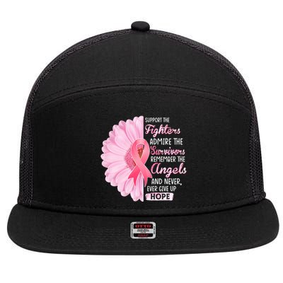 Support The Fighters Admire The Survivors Breast Cancer 7 Panel Mesh Trucker Snapback Hat