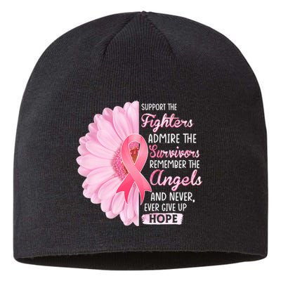 Support The Fighters Admire The Survivors Breast Cancer Sustainable Beanie