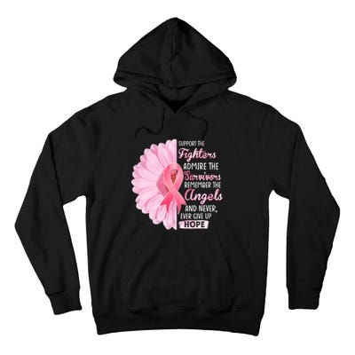 Support The Fighters Admire The Survivors Breast Cancer Tall Hoodie