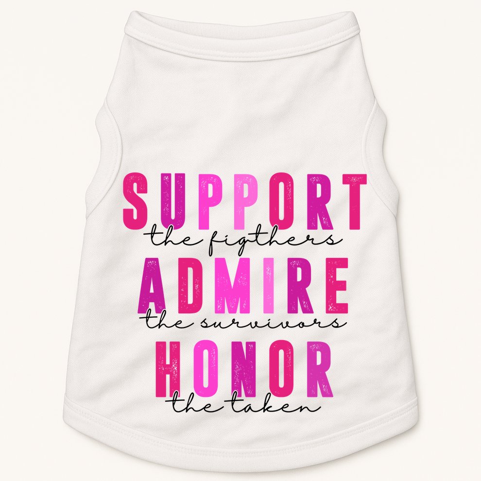 Support The Fighter Admire The Survivor Honor The Taken Cancer Awareness Doggie Tank