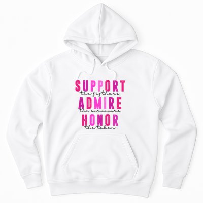 Support The Fighter Admire The Survivor Honor The Taken Cancer Awareness Hoodie