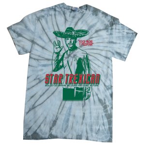 Star Trexican Funny Mexican Parody Prosperar Tie-Dye T-Shirt