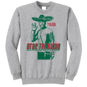 Star Trexican Funny Mexican Parody Prosperar Tall Sweatshirt