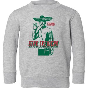 Star Trexican Funny Mexican Parody Prosperar Toddler Sweatshirt