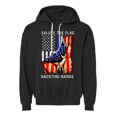 Salute The Flag Back The Badge Flag Police Hand Garment-Dyed Fleece Hoodie