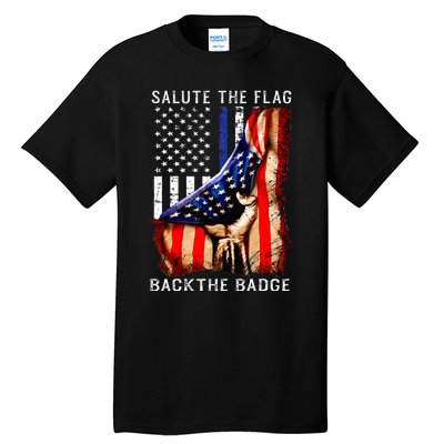 Salute The Flag Back The Badge Flag Police Hand Tall T-Shirt