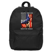 Salute The Flag Back The Badge Flag Police Hand 16 in Basic Backpack