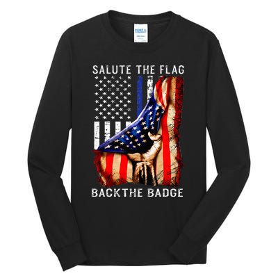 Salute The Flag Back The Badge Flag Police Hand Tall Long Sleeve T-Shirt