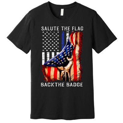 Salute The Flag Back The Badge Flag Police Hand Premium T-Shirt