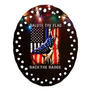 Salute The Flag Back The Badge Flag Police Hand Ceramic Oval Ornament