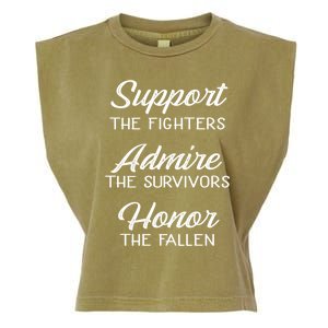 Support The Fighters Admire The Survivors Honor The Fallen Cool Gift Garment-Dyed Women's Muscle Tee