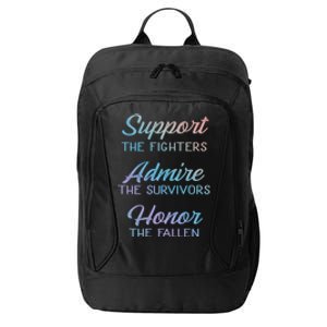 Support The Fighters Admire The Survivors Honor The Fallen Gift City Backpack