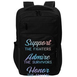 Support The Fighters Admire The Survivors Honor The Fallen Gift Impact Tech Backpack