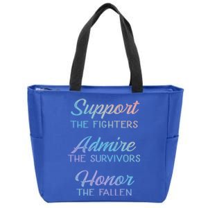 Support The Fighters Admire The Survivors Honor The Fallen Gift Zip Tote Bag