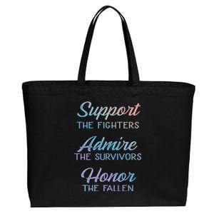 Support The Fighters Admire The Survivors Honor The Fallen Gift Cotton Canvas Jumbo Tote