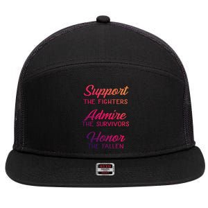 Support The Fighters Admire The Survivors Honor The Fallen Cute Gift 7 Panel Mesh Trucker Snapback Hat