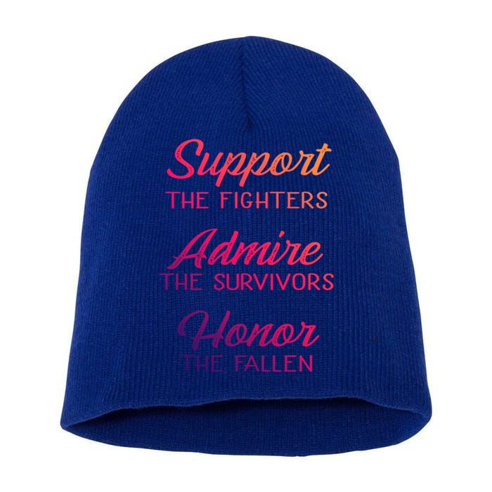 Support The Fighters Admire The Survivors Honor The Fallen Cute Gift Short Acrylic Beanie