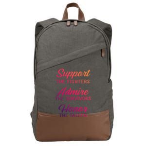 Support The Fighters Admire The Survivors Honor The Fallen Cute Gift Cotton Canvas Backpack