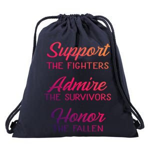 Support The Fighters Admire The Survivors Honor The Fallen Cute Gift Drawstring Bag