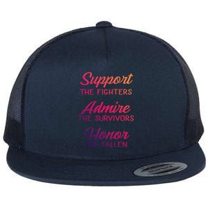 Support The Fighters Admire The Survivors Honor The Fallen Cute Gift Flat Bill Trucker Hat