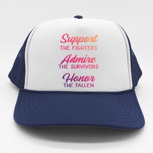 Support The Fighters Admire The Survivors Honor The Fallen Cute Gift Trucker Hat