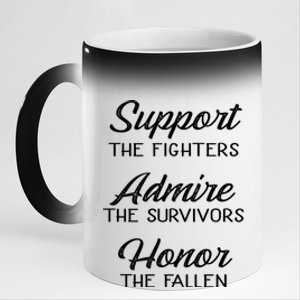 Support The Fighters Admire The Survivors Honor The Fallen Great Gift 11oz Black Color Changing Mug