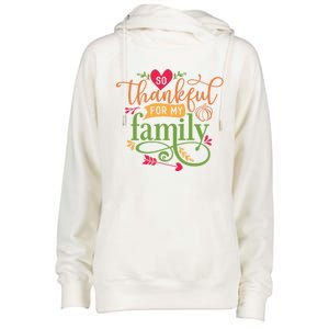 So Thankful For My Family Turkey Day Thanksgiving Gift Womens Funnel Neck Pullover Hood