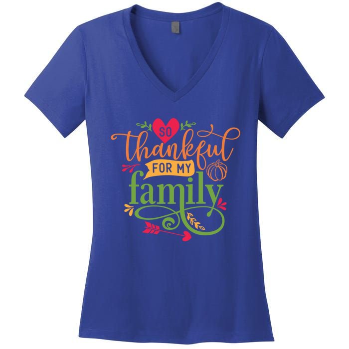 So Thankful For My Family Turkey Day Thanksgiving Gift Women's V-Neck T-Shirt