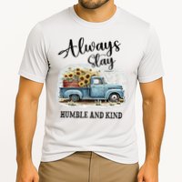 Sunflower Truck Farm Always Stay Humble And Kind Cooling Performance Crew T-Shirt