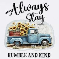 Sunflower Truck Farm Always Stay Humble And Kind Cooling Performance Crew T-Shirt