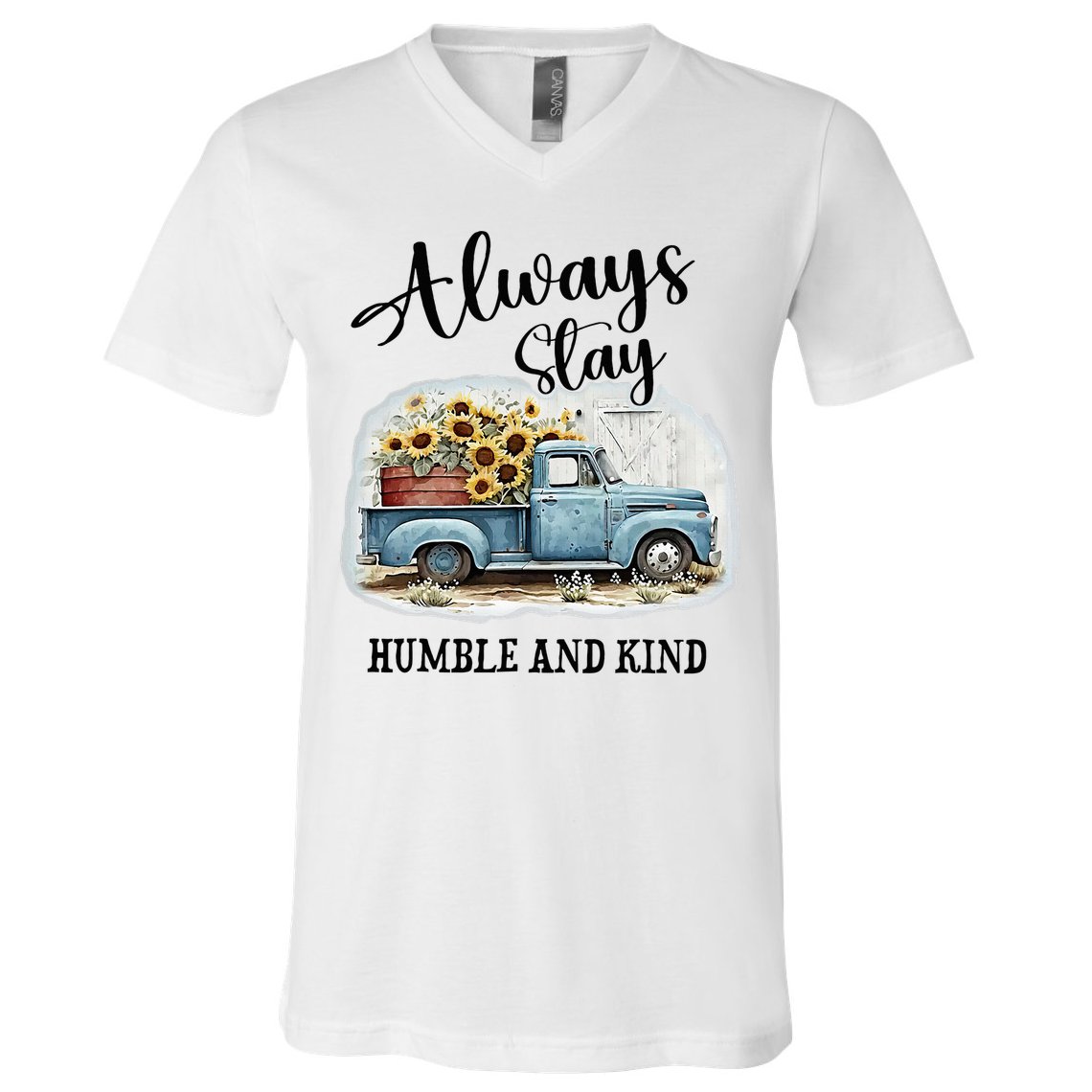 Sunflower Truck Farm Always Stay Humble And Kind V-Neck T-Shirt