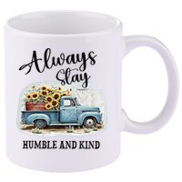 Sunflower Truck Farm Always Stay Humble And Kind 11oz C Handle Ceramic Mug