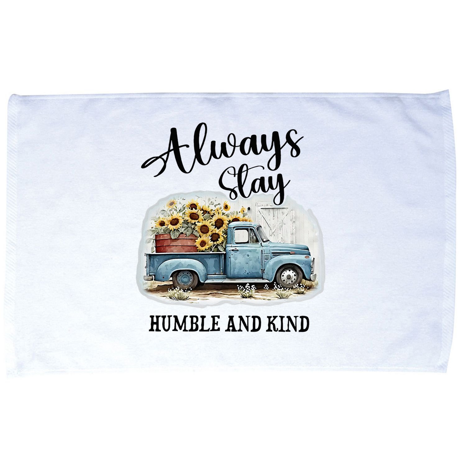 Sunflower Truck Farm Always Stay Humble And Kind Microfiber Hand Towel