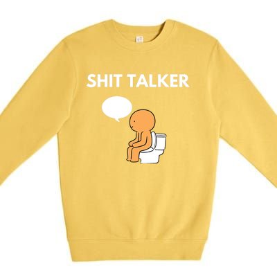 Shit Talker Funny Graphic Premium Crewneck Sweatshirt