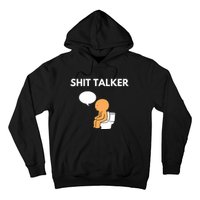 Shit Talker Funny Graphic Hoodie