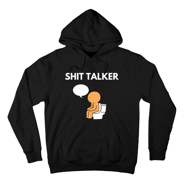 Shit Talker Funny Graphic Hoodie