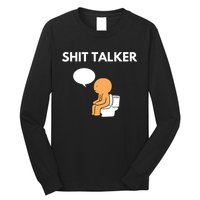 Shit Talker Funny Graphic Long Sleeve Shirt